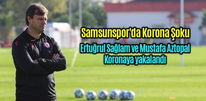Samsunspor'da Korona Şoku