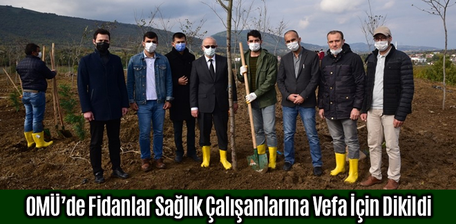 OMÜ’de Fidanlar Sağlık Çalışanlarına Vefa İçin Dikildi