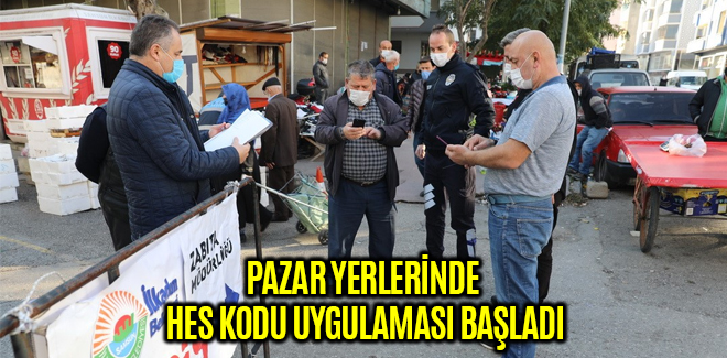 PAZAR YERLERİNDE HES KODU UYGULAMASI BAŞLADI