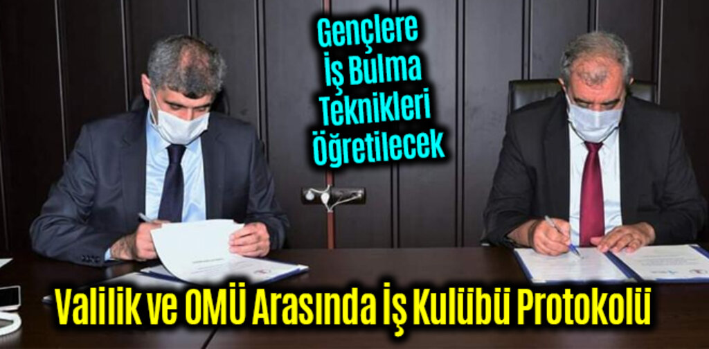 Valilik ve OMÜ Arasında İş Kulübü Protokolü