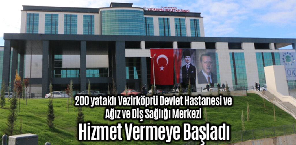 Vezirköprü Devlet Hastanesi Hizmet Vermeye Başladı
