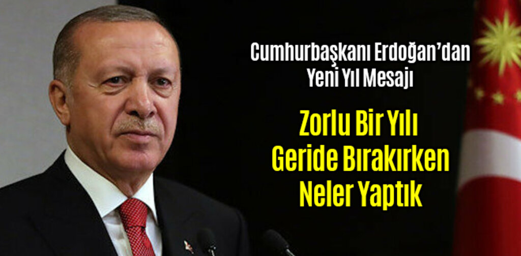 Cumhurbaşkanı Erdoğan'dan Yeni Yıl Mesajı