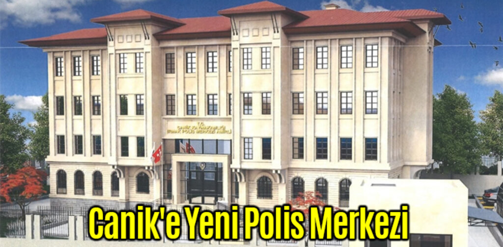 Canik'e Yeni Polis Merkezi