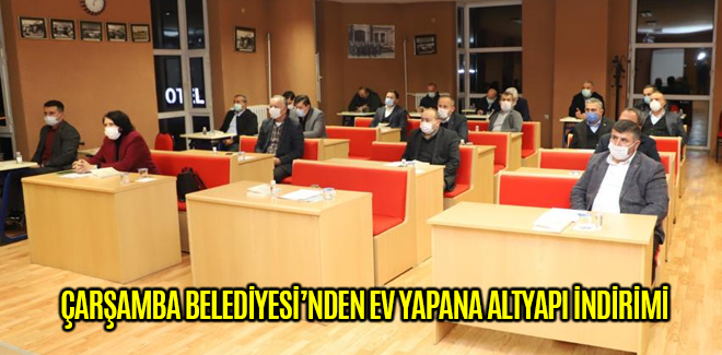 ÇARŞAMBA BELEDİYESİ’NDEN ALTYAPI İNDİRİMİ