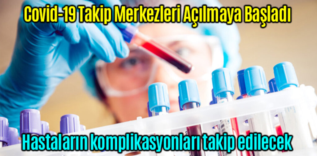 Covid-19 Takip Merkezleri Açılmaya Başladı