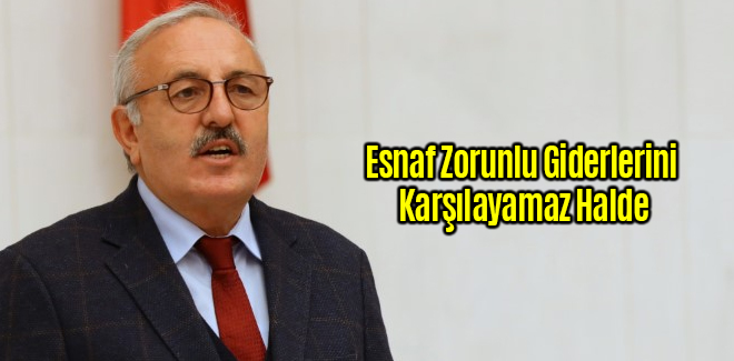 Esnaf Zorunlu Giderlerini Karşılayamaz Halde