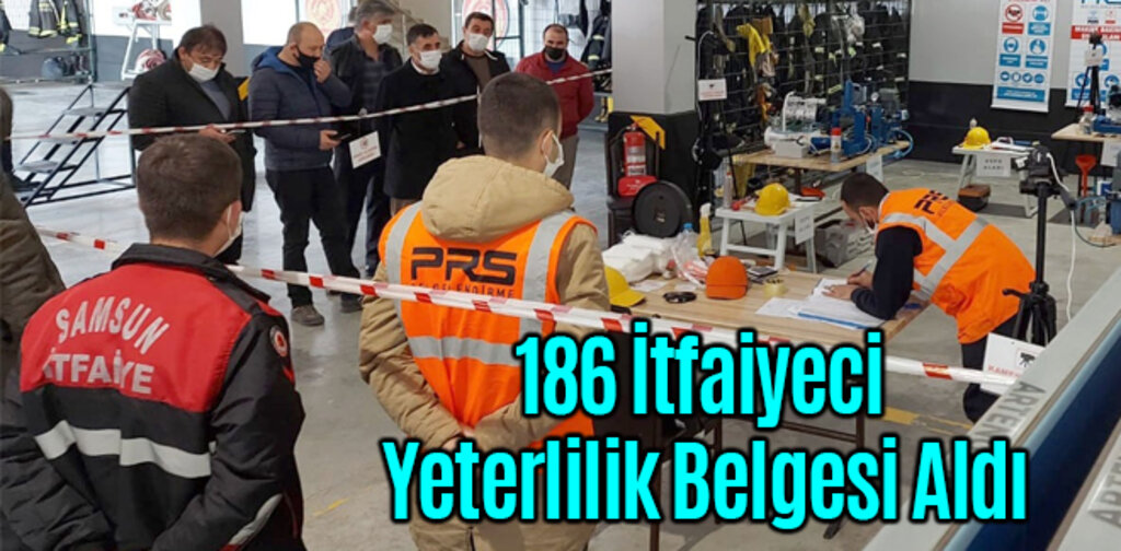 186 İtfaiyeci Yeterlilik Belgesi Aldı