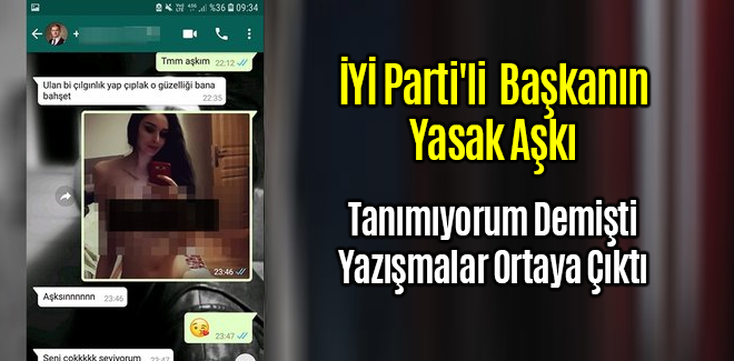 İYİ Parti'li Başkanın Yasak Aşkı