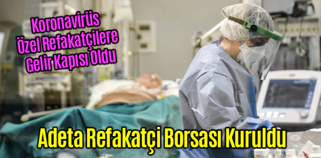 Koronavirüs Özel Refakatçilere Gelir Kapısı Oldu