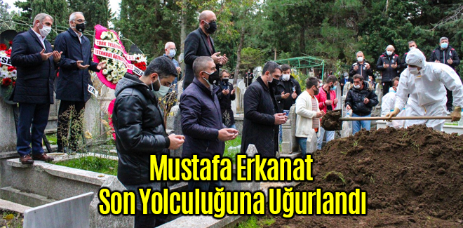 Mustafa Erkanat Son Yolculuğuna Uğurlandı