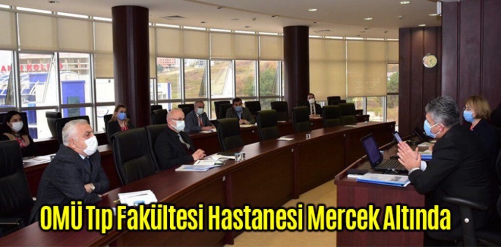 OMÜ Tıp Fakültesi Hastanesi Mercek Altında