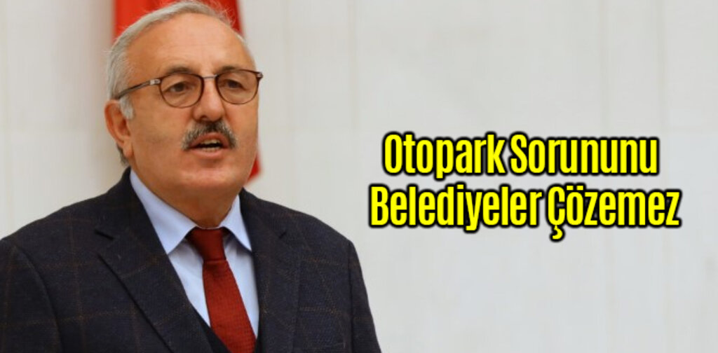 Otopark Sorununu Belediyeler Çözemez
