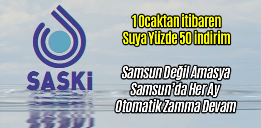 Samsun En pahalı Suyu Kullanırken Amasya'da Yüzde 50 İndirim Yapılıyor