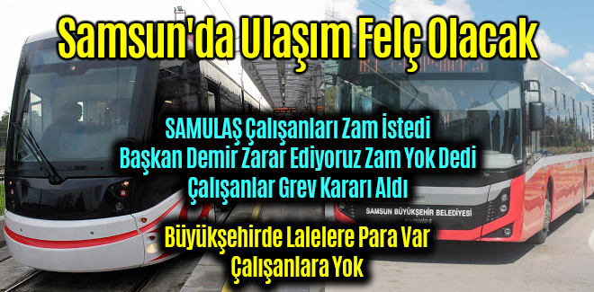 Samsun'da Ulaşım Felç Olacak