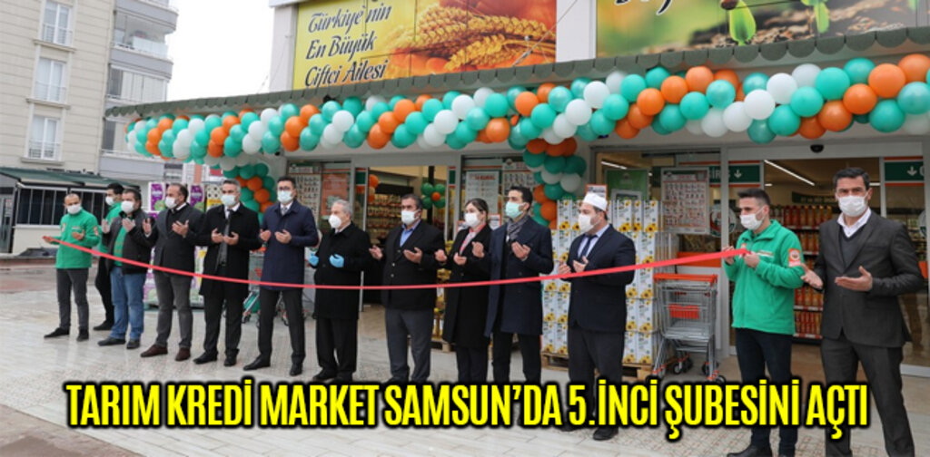TARIM KREDİ MARKET 5.İNCİ ŞUBESİNİ AÇTI