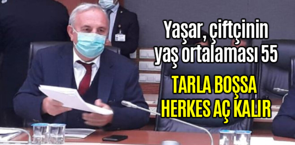 TARLA BOŞSA HERKES AÇ KALIR