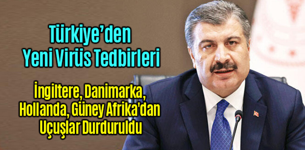 Türkiye'den Yeni Virüs Önlemleri