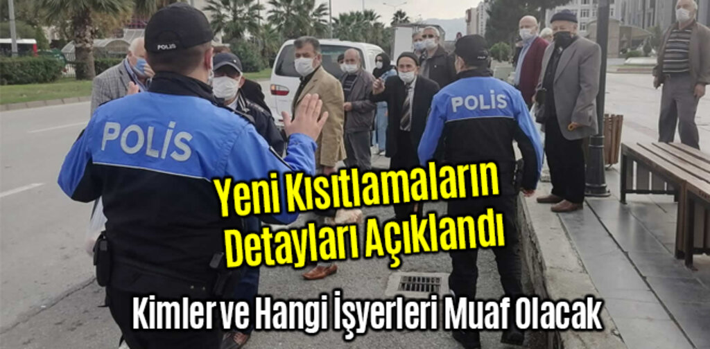 Yeni Kısıtlamaların Detayları Açıklandı