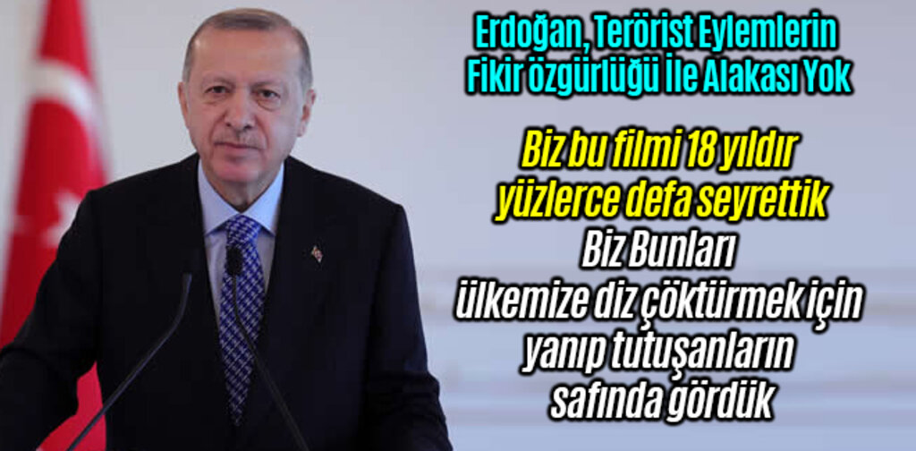 Erdoğan, Biz Bunları Ülke Düşmanlarının Safında Gördük