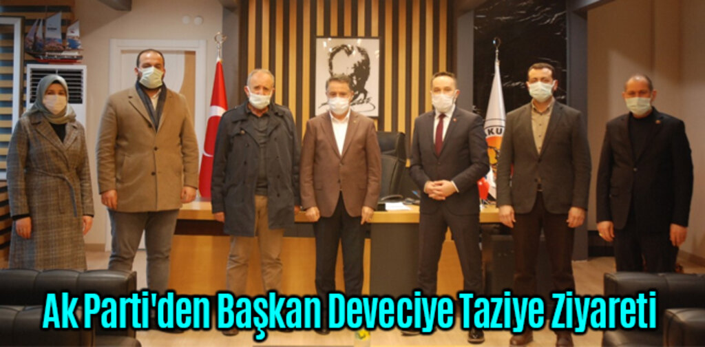 Ak Parti'den Başkan Deveciye Taziye Ziyareti