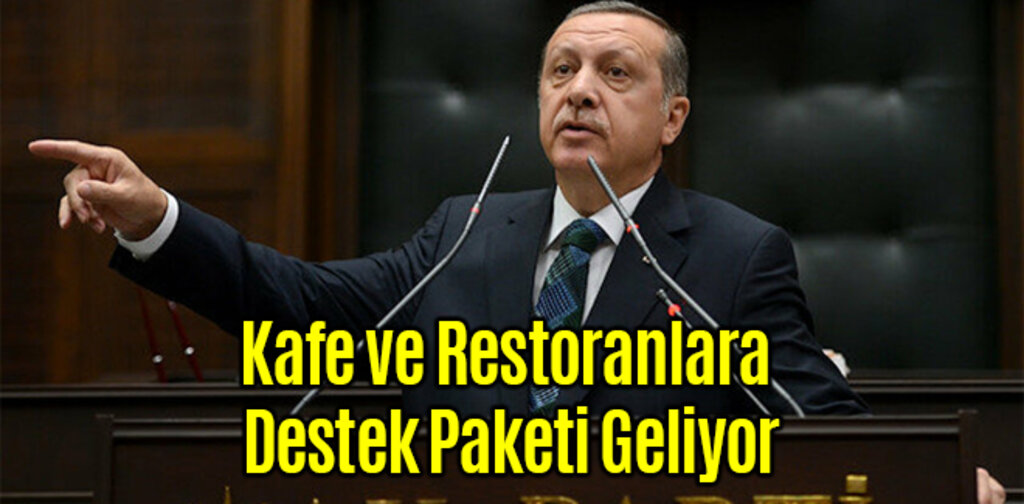 Kafe ve Restoranlara Destek Paketi Geliyor