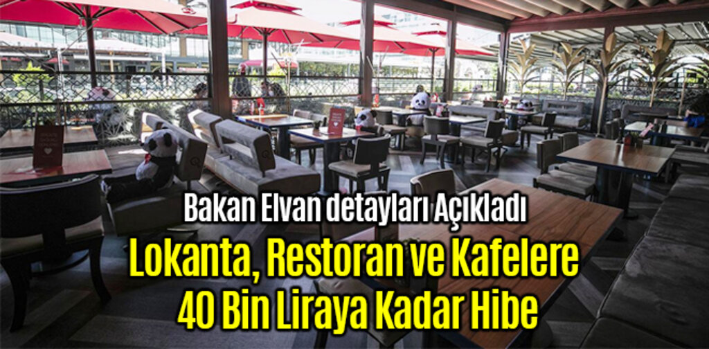 Lokanta, Restoran ve Kafelere 40 Bin Liraya Kadar Hibe