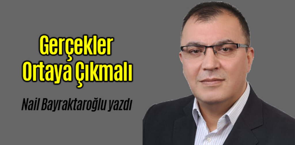 Gerçekler Ortaya Çıkmalı