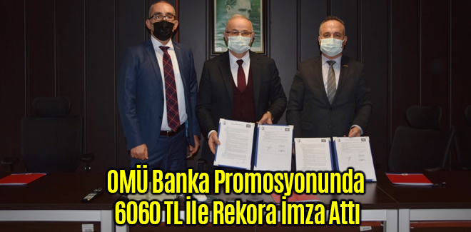 OMÜ Banka Promosyonunda 6060 TL İle Rekora İmza Attı