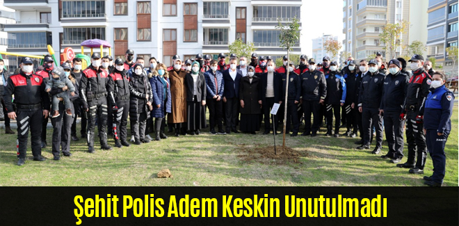 Şehit Polis Adem Keskin Unutulmadı