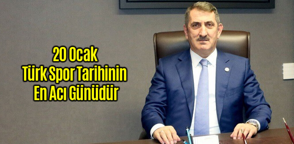 Köktaş, 20 Ocak Türk Spor Tarihinin En Acı Günüdür