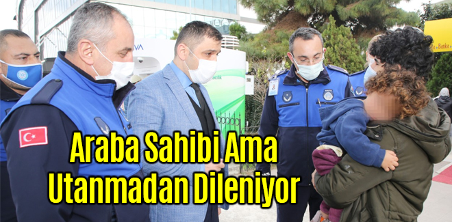 Araba Sahibi Utanmadan Dileniyor