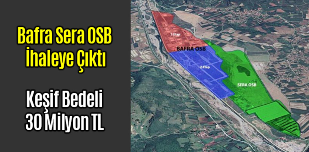 Bafra Sera OSB İhaleye Çıktı