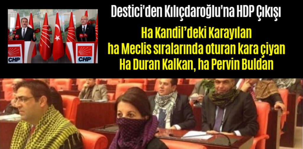 Destici'den Kılıçdaroğlu'na HDP Çıkışı
