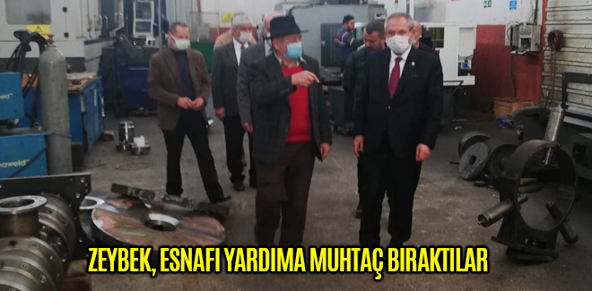 ZEYBEK, ESNAFI YARDIMA MUHTAÇ BIRAKTILAR