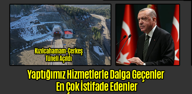 Kızılcahamam-Çerkeş Tüneli Hizmete Açıldı