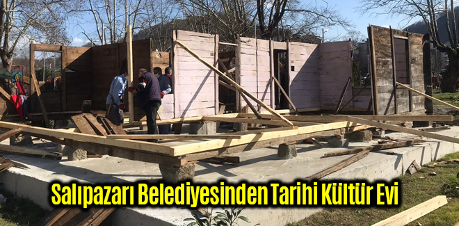 Salıpazarı Belediyesinden Tarihi Kültür Evi