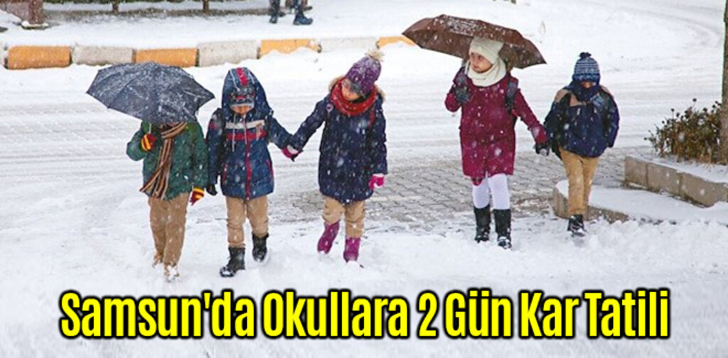 Samsun'da Okullara 2 Gün Kar Tatili