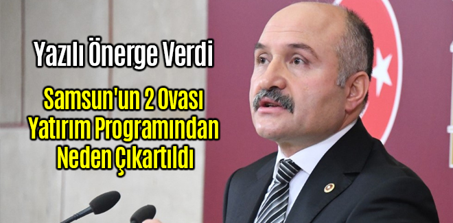 Samsun'un 2 Ovası Yatırım Programından Neden Çıkartıldı