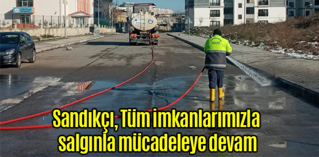Sandıkçı, Tüm imkanlarımızla salgınla mücadeleye devam