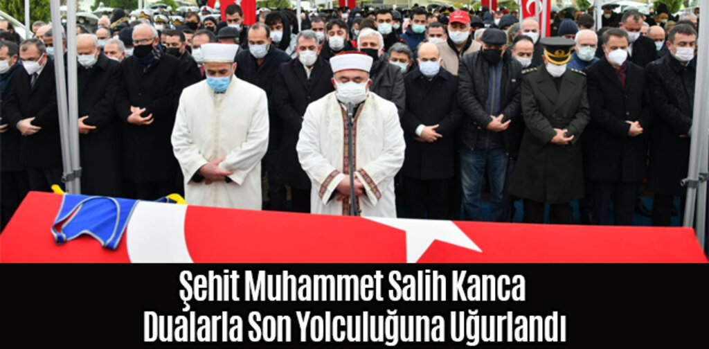 Şehit Muhammet Salih Kanca Dualarla Son Yolculuğuna Uğurlandı