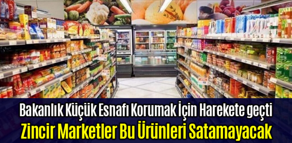 Zincir Marketler Artık Her ürünü Satamayacak