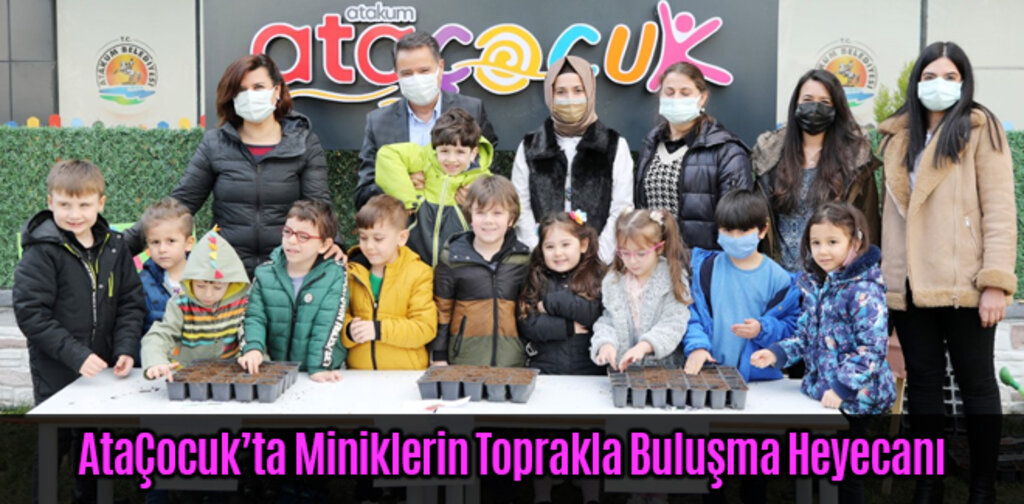 AtaÇocuk’ta Miniklerin Toprakla Buluşma Heyecanı