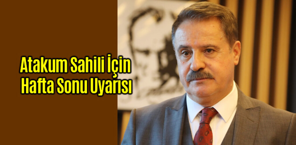 Atakum Sahili İçin Hafta Sonu Uyarısı