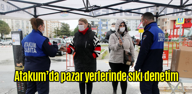 Atakum’da pazar yerlerine denetimde taviz yok