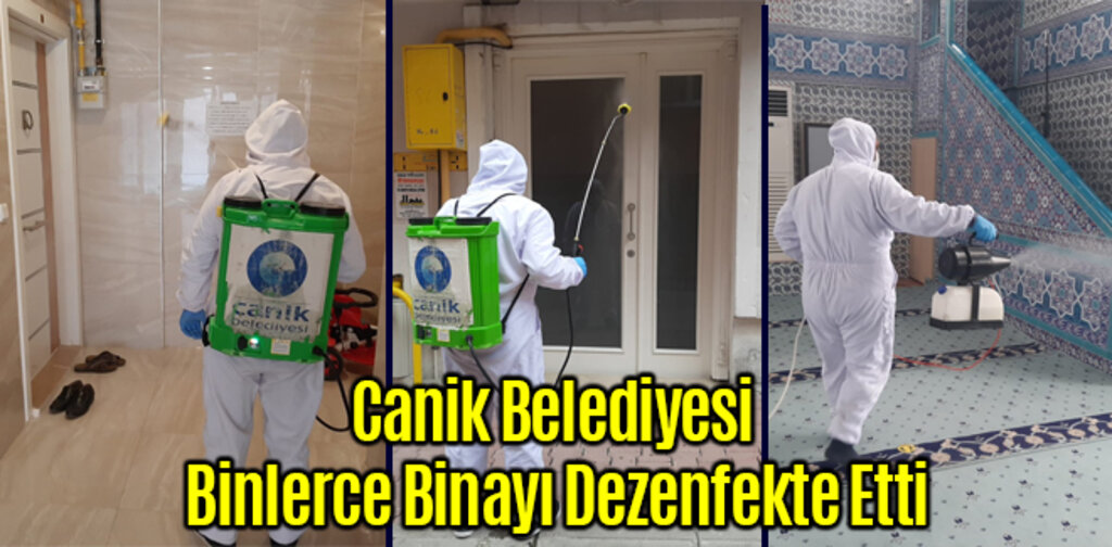 Canik Belediyesi Binlerce Binayı Dezenfekte Etti