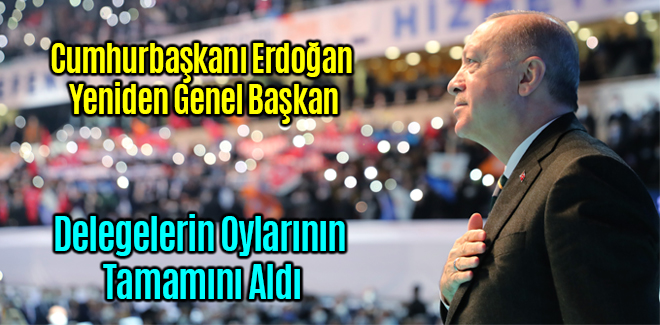 Cumhurbaşkanı Erdoğan Yeniden Genel Başkan