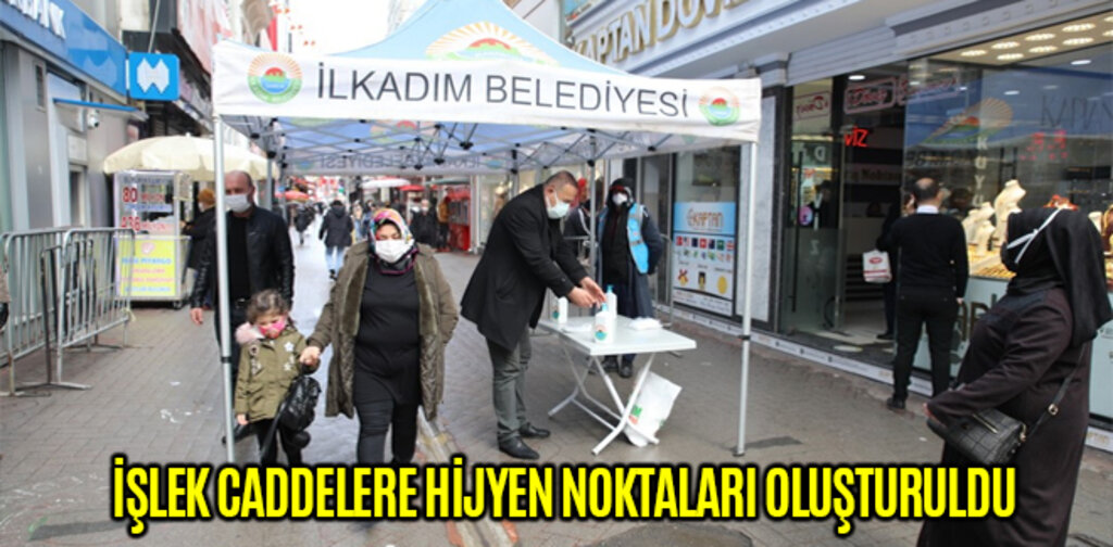 İLKADIM BELEDİYESİ İŞLEK CADDELERE HİJYEN NOKTALARI OLUŞTURDU