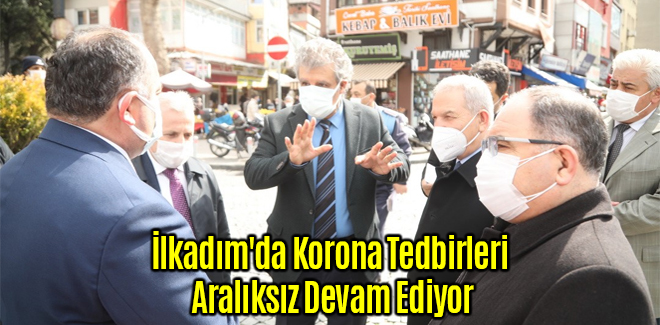 İlkadım'da Korona Tedbirleri Aralıksız Devam Ediyor
