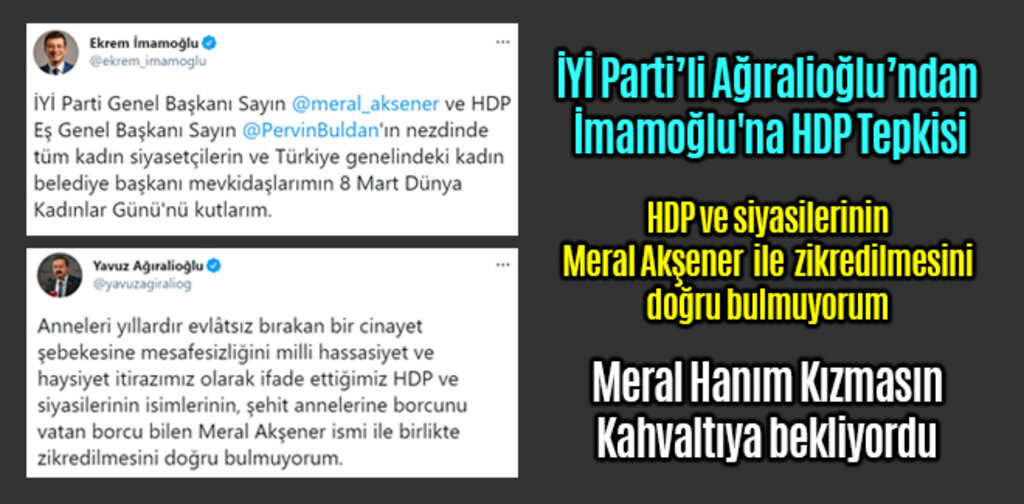 İYİ Parti'den İmamoğlu'na HDP Tepkisi