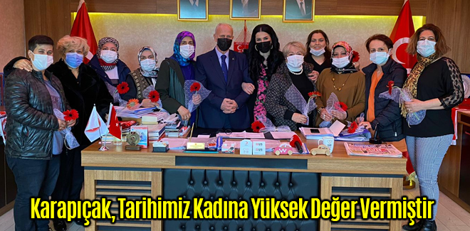 Karapıçak, Tarihimiz Kadına Yüksek Değer Vermiştir